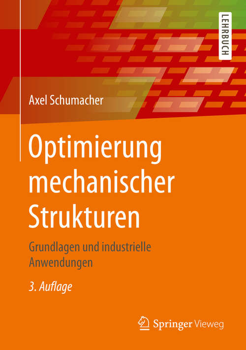 Book cover of Optimierung mechanischer Strukturen: Grundlagen und industrielle Anwendungen (3. Aufl. 2020)