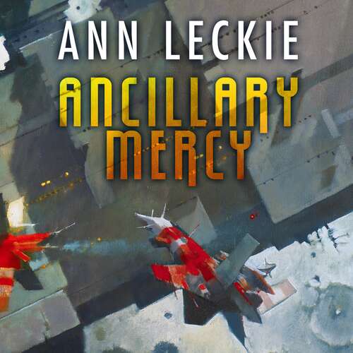 Book cover of Ancillary Mercy: The conclusion to the trilogy that began with ANCILLARY JUSTICE (Imperial Radch #3)