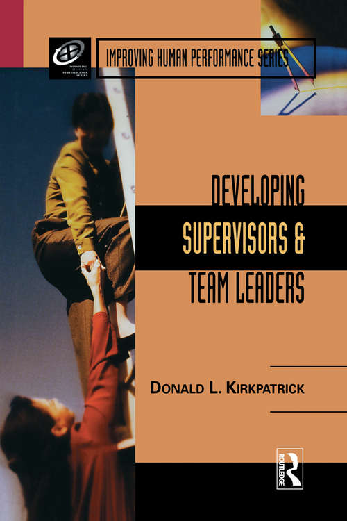 Book cover of Developing Supervisors and Team Leaders (Improving Human Performance Ser.)