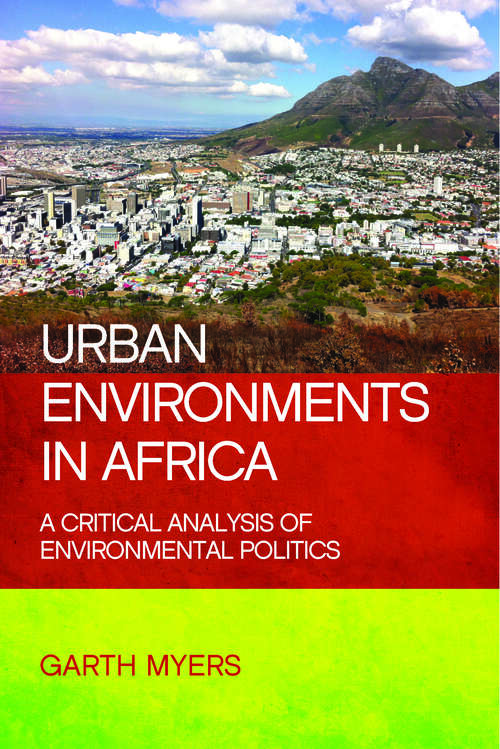 Book cover of Urban Environments in Africa: A Critical Analysis of Environmental Politics