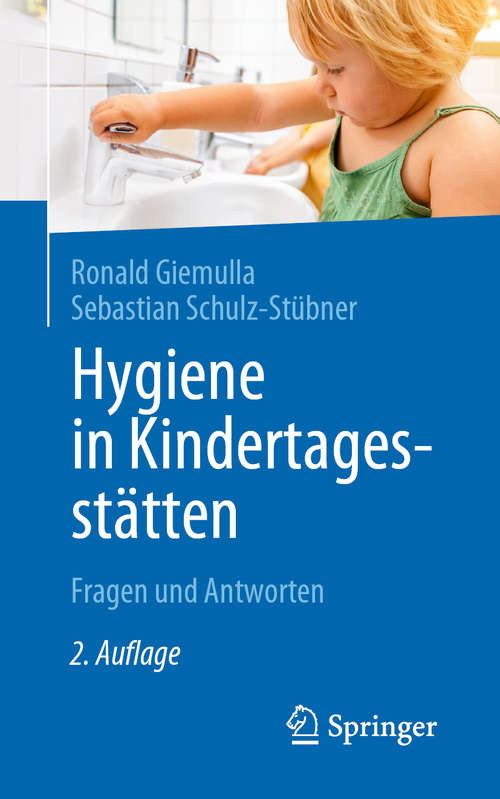 Book cover of Hygiene in Kindertagesstätten: Fragen und Antworten (2. Aufl. 2020)