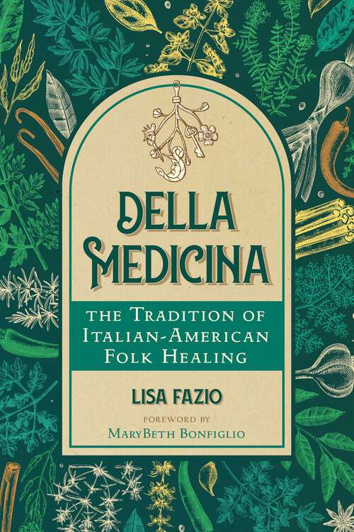 Book cover of Della Medicina: The Tradition of Italian-American Folk Healing