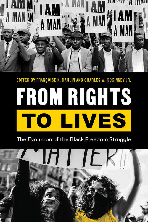 Book cover of From Rights to Lives: The Evolution of the Black Freedom Struggle (Black Lives and Liberation)