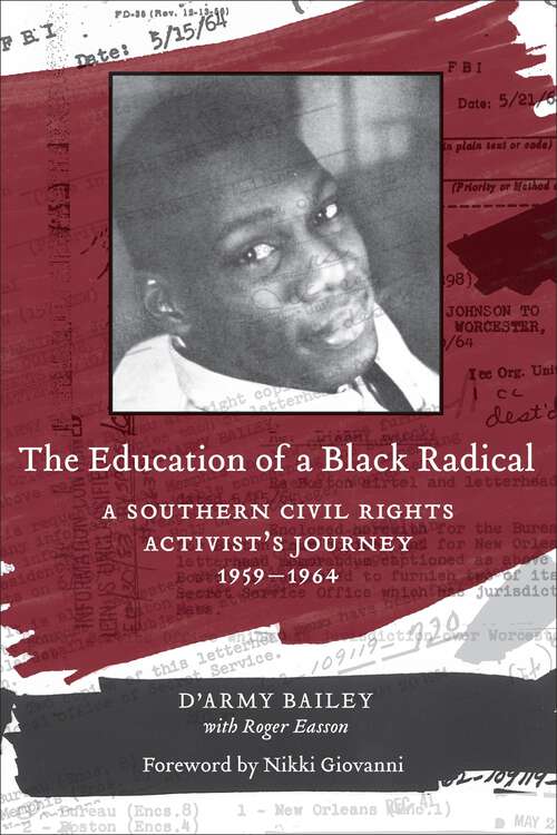 Book cover of The Education of a Black Radical: A Southern Civil Rights Activist's Journey, 1959-1964