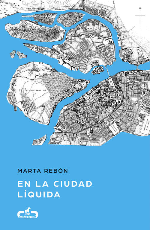 Book cover of En la ciudad líquida (Caballo de Troya 2017, #6)