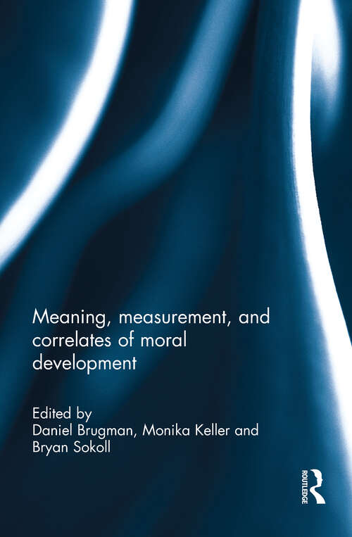 Book cover of Meaning, measurement, and correlates of moral development