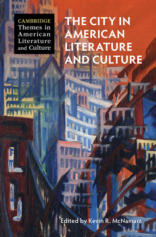 Book cover of The City in American Literature and Culture (Cambridge Themes in American Literature and Culture)