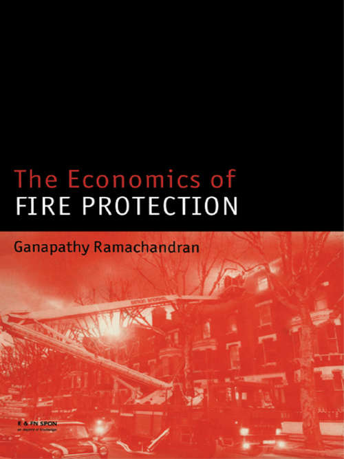 Book cover of The Economics of Fire Protection