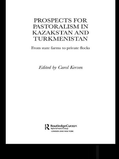 Book cover of Prospects for Pastoralism in Kazakstan and Turkmenistan: From State Farms to Private Flocks (Central Asia Research Forum)