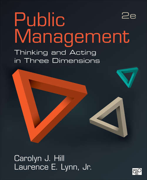 Book cover of Public Management: Thinking and Acting in Three Dimensions (Second Edition)