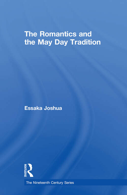 Book cover of The Romantics and the May Day Tradition (The\nineteenth Century Ser.)