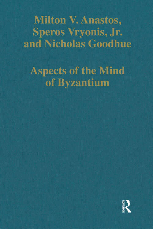 Book cover of Aspects of the Mind of Byzantium: Political Theory, Theology, and Ecclesiastical Relations with the See of Rome (Variorum Collected Studies)