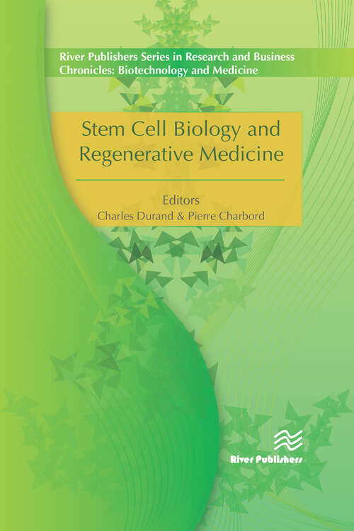 Book cover of Stem Cell Biology and Regenerative Medicine (River Publishers Series In Research And Business Chronicles: Biotechnology And Medicine Ser.)