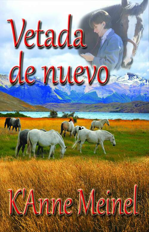 Book cover of Vetada de nuevo: Viviendo en un rancho, las dos jóvenes intentan sacar adelante su matrimonio. (Vetted #4)