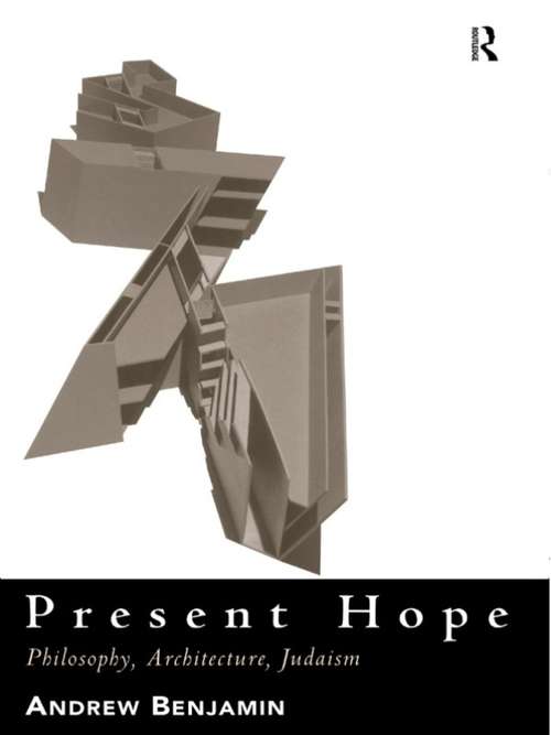 Book cover of Present Hope: Philosophy, Architecture, Judaism