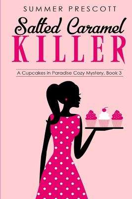 Book cover of Salted Caramel Killer (Cupcakes in Paradise #3)