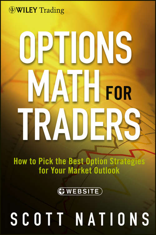 Book cover of Options Math for Traders: How To Pick the Best Option Strategies for Your Market Outlook (Wiley Trading #581)