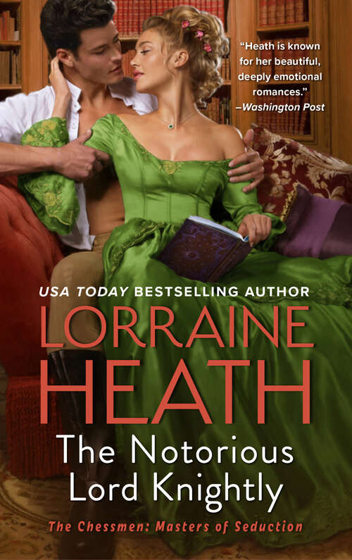 Book cover of The Notorious Lord Knightly: A Novel (The Chessmen: Masters of Seduction #2)