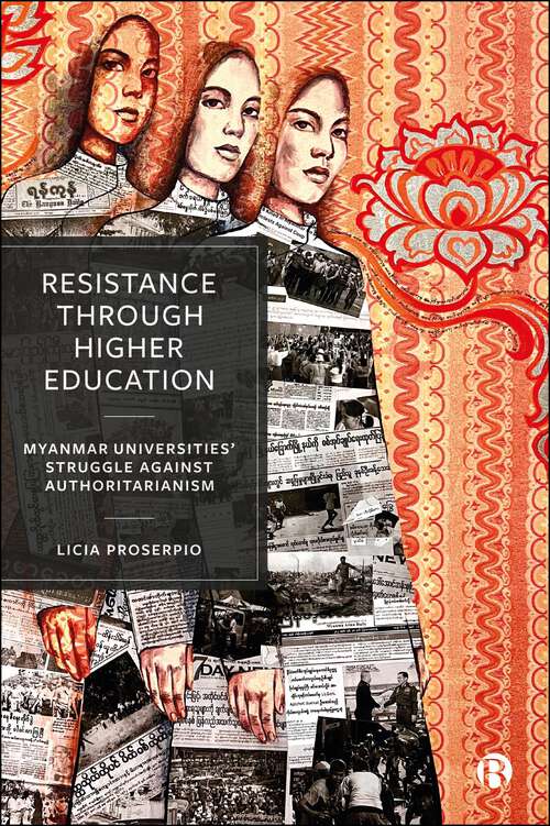 Book cover of Resistance through Higher Education: Myanmar Universities’ Struggle against Authoritarianism (First Edition)