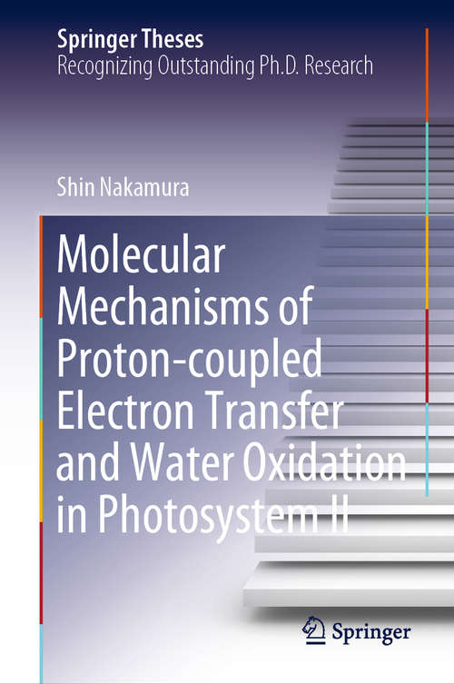 Book cover of Molecular Mechanisms of Proton-coupled Electron Transfer and Water Oxidation in Photosystem II (1st ed. 2020) (Springer Theses)