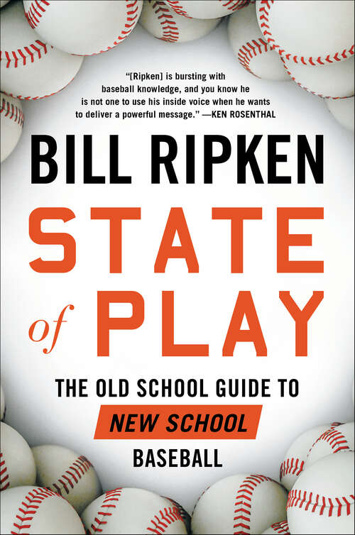 Book cover of State of Play: The Old School Guide to New School Baseball