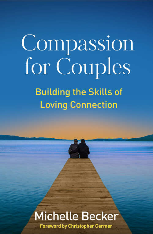 Book cover of Compassion for Couples: Building the Skills of Loving Connection