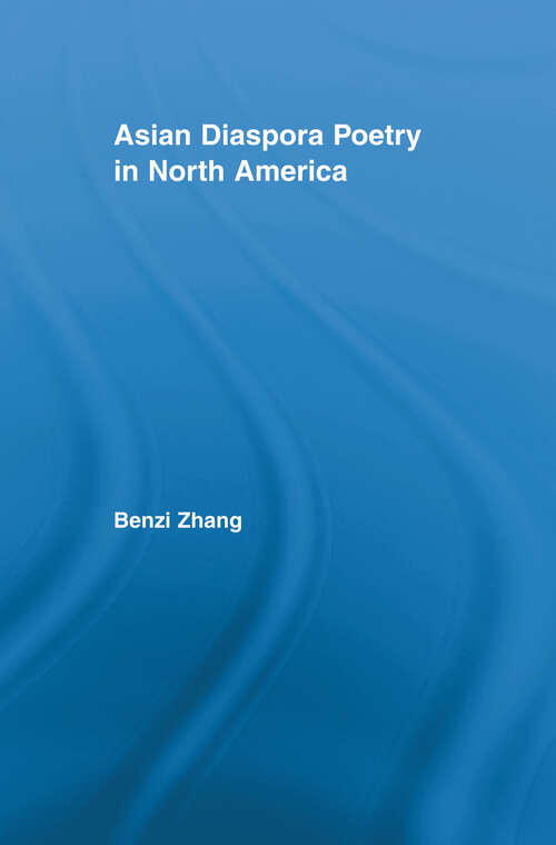 Book cover of Asian Diaspora Poetry in North America (Literary Criticism and Cultural Theory)