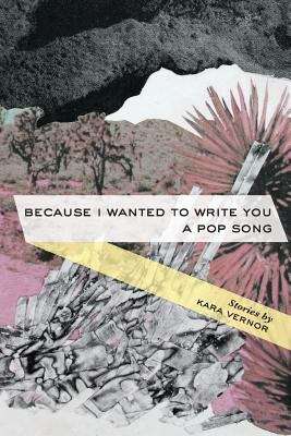 Book cover of Because I Wanted To Write You A Pop Song: Stories