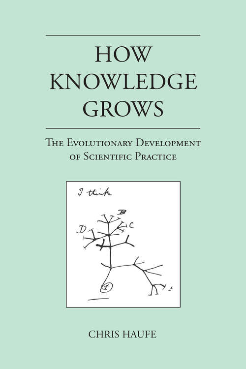 Book cover of How Knowledge Grows: The Evolutionary Development of Scientific Practice