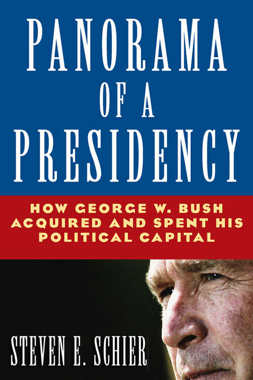 Book cover of Panorama of a Presidency: How George W. Bush Acquired and Spent His Political Capital (2)