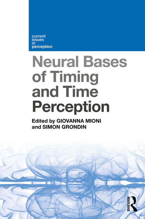 Book cover of Neural Bases of Timing and Time Perception (Current Issues in Perception)