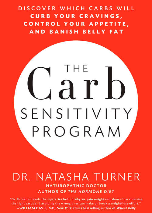 Book cover of The Carb Sensitivity Program: Discover Which Carbs Will Curb Your Cravings, Control Your Appetite, and Banish Belly Fat