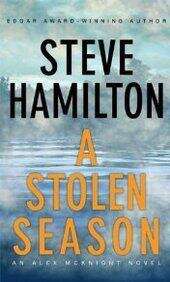 Book cover of A Stolen Season (Alex McKnight Series #7)