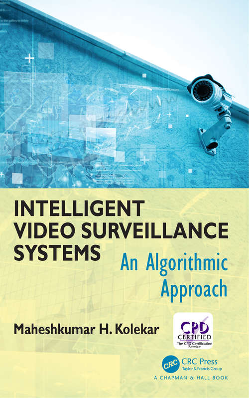 Book cover of Intelligent Video Surveillance Systems: An Algorithmic Approach