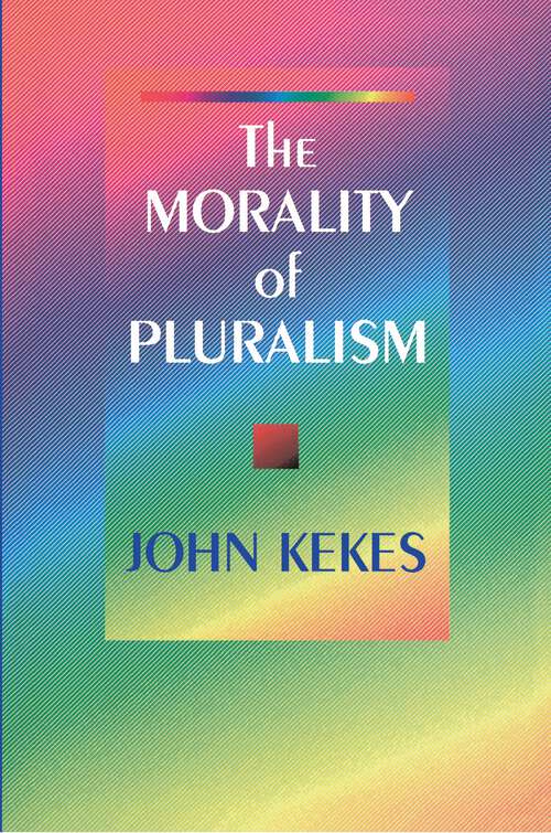 Book cover of The Morality of Pluralism