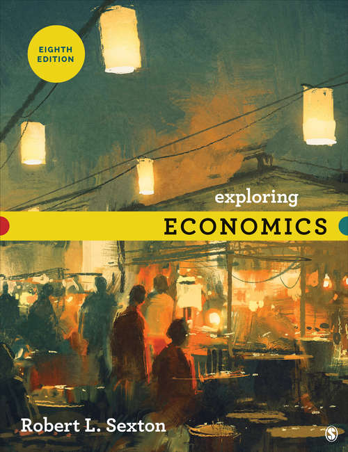 Book cover of Exploring Economics: Exploring Economics, 6th + Aplia 1-semester Instant Access (Eighth Edition)