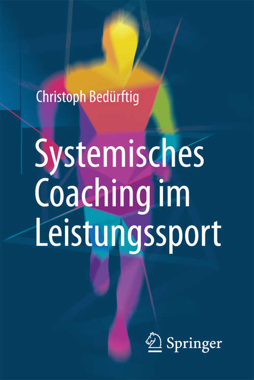 Book cover of Systemisches Coaching im Leistungssport (1. Aufl. 2018)