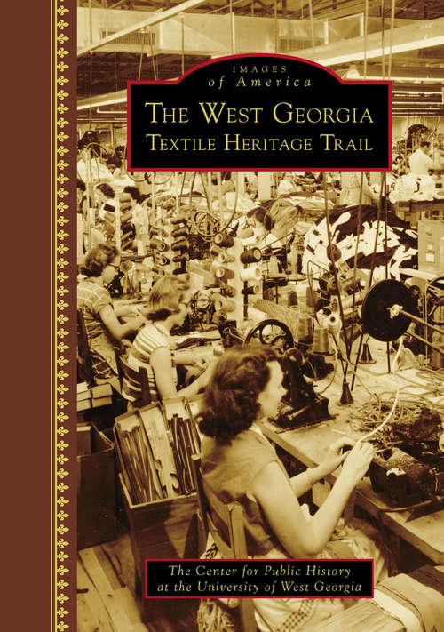 Book cover of West Georgia Textile Heritage Trail, The