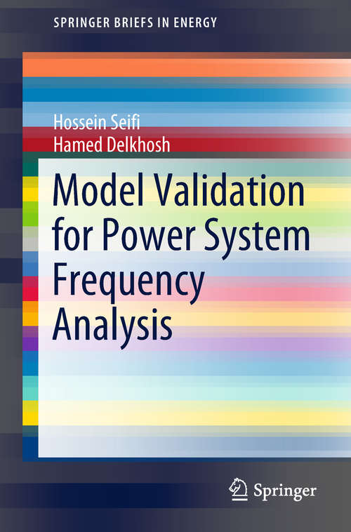 Book cover of Model Validation for Power System Frequency Analysis (1st ed. 2019) (SpringerBriefs in Energy)