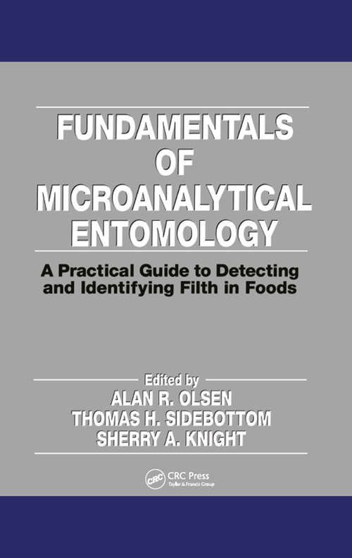 Book cover of Fundamentals of Microanalytical Entomology: A Practical Guide to Detecting and Identifying Filth in Foods (1)