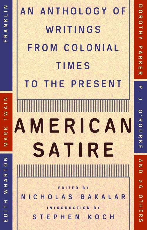 Book cover of American Satire: An Anthology of Writings from Colonial Times to the Present