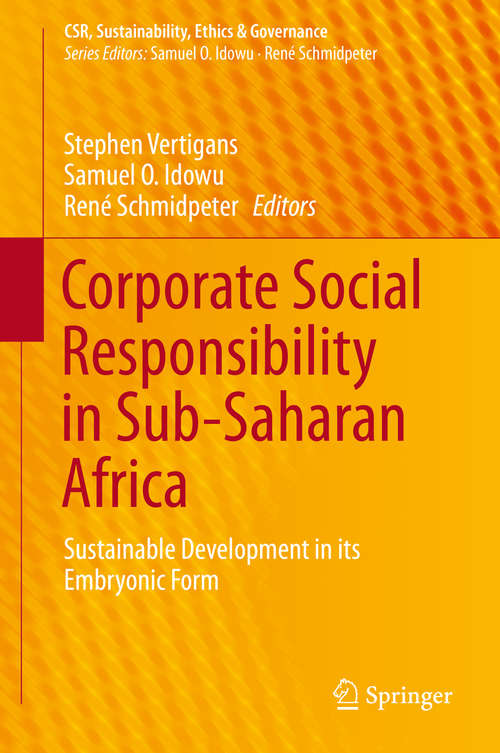Book cover of Corporate Social Responsibility in Sub-Saharan Africa: Sustainable Development in its Embryonic Form (CSR, Sustainability, Ethics & Governance)