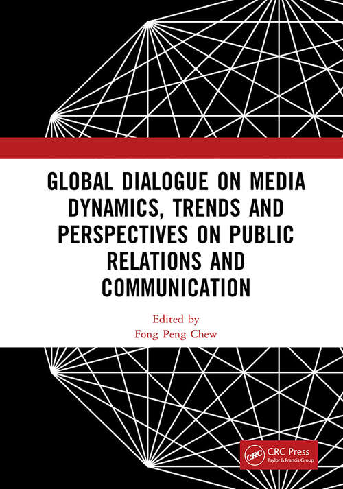 Book cover of Global Dialogue on Media Dynamics, Trends and Perspectives on Public Relations and Communication: Proceedings of the International Conference on Public Relations and Media Communication, (PRMC 2024), June 28-30, 2024, Beijing, China (1)