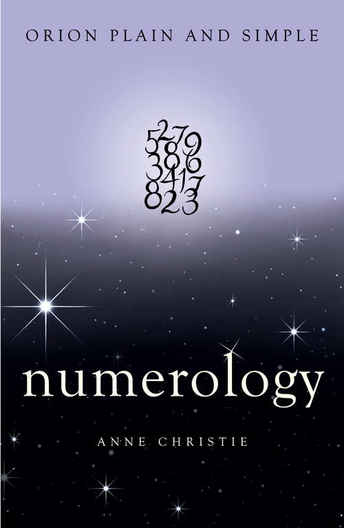 Book cover of Numerology: The Only Book You'll Ever Need (Plain And Simple Ser.)