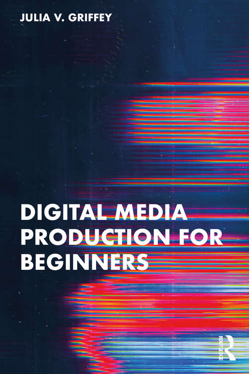 Book cover of Digital Media Production for Beginners