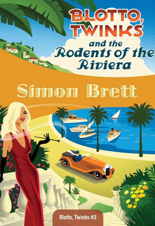 Book cover of Blotto, Twinks and the Rodents of the Riviera (Blotto, Twinks)