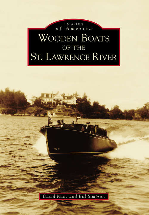 Book cover of Wooden Boats of the St. Lawrence River (Images of America)