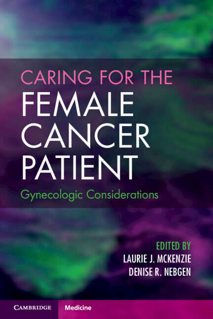 Book cover of Caring for the Female Cancer Patient: Gynecologic Considerations