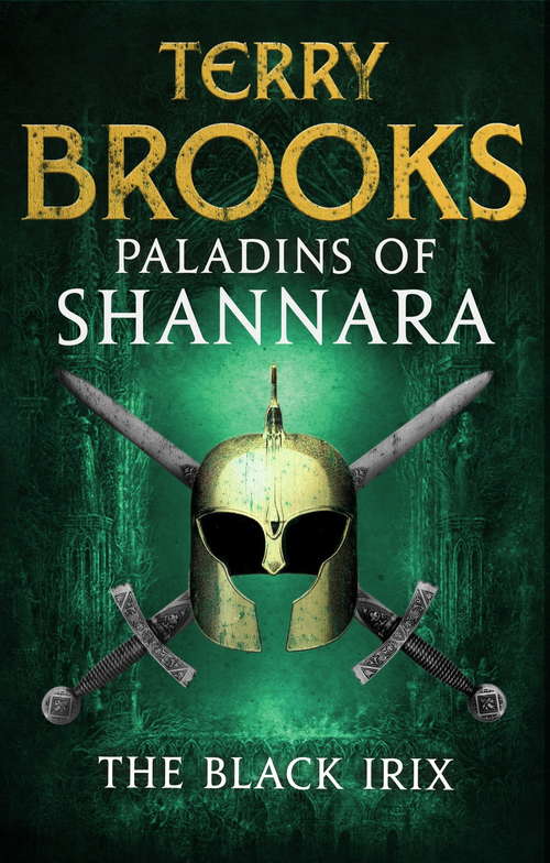 Book cover of Paladins of Shannara: The Black Irix (Paladins of Shannara #3)