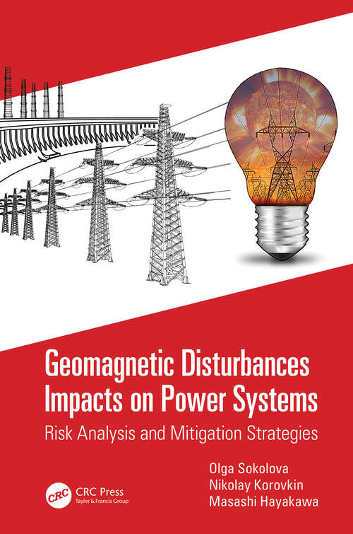 Book cover of Geomagnetic Disturbances Impacts on Power Systems: Risk Analysis and Mitigation Strategies